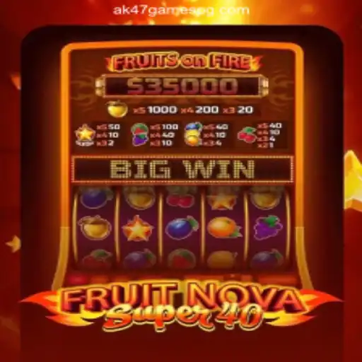 Exploring the Thrills of FruitNovaSuper40 at AK47 Games Oficial