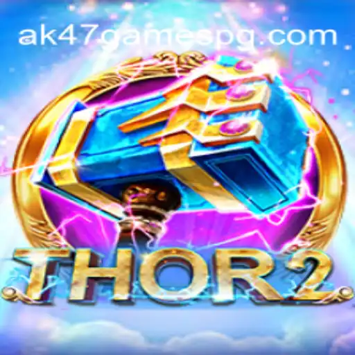 Thor2: A Legendary Gaming Experience with AK47 Games Oficial
